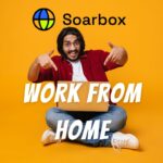 Soarbox Work from Home 2024