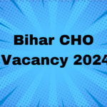 bihar cho vacancy